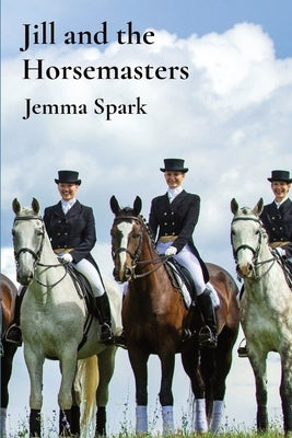 Jill and the Horsemasters by Spark, Jemma