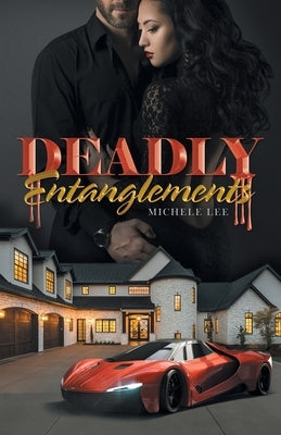 Deadly Entanglements by Lee, Michele