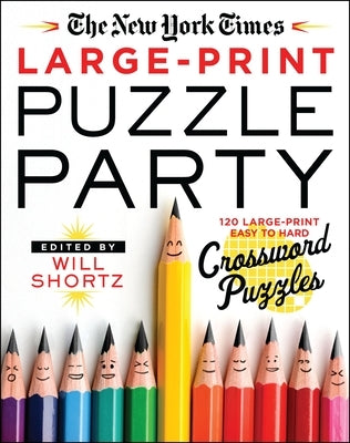 The New York Times Large-Print Puzzle Party: 120 Large-Print Easy to Hard Crossword Puzzles by New York Times