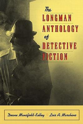 The Longman Anthology of Detective Fiction by Mansfield-Kelley, Deane