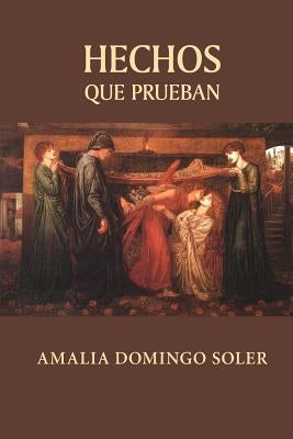 Hechos que prueban by Domingo Soler, Amalia