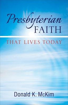 Presbyterian Faith That Lives Today Paperback Geneva Press