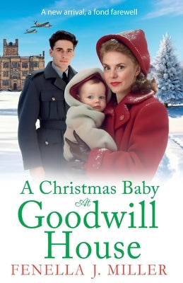 A Christmas Baby at Goodwill House by Miller, Fenella J.