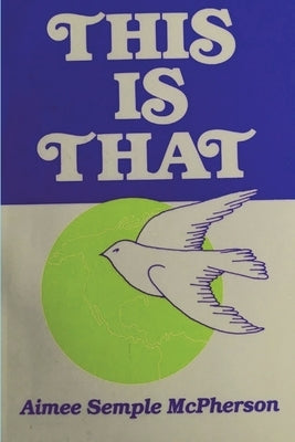 This Is That: Personal Experiences, Sermons and Writings Paperback Must Have Books