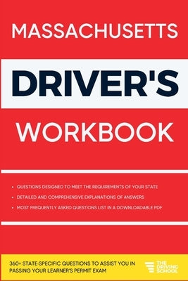 Massachusetts Driver's Workbook: 360+ State-Specific Questions to Assist You in Passing Your Learner's Permit Exam by Benson, Ged