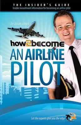 How To Become An Airline Pilot by Woolaston, Lee