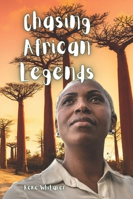 Chasing African Legends Paperback Independently Published