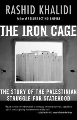 Paperback of The Iron Cage: The Story of the Palestinian Struggle for Statehood by Beacon Press, featuring a cover with Palestinian imagery.