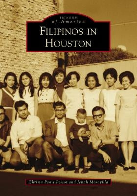 Filipinos in Houston Paperback Arcadia Publishing (SC)