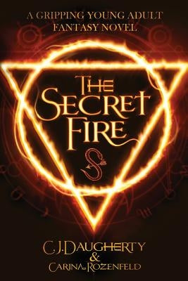 The Secret Fire Paperback Createspace Independent Publishing Platform