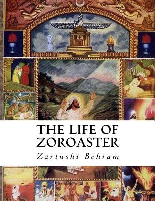 The Life of Zoroaster Paperback Createspace Independent Publishing Platform