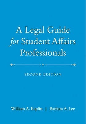 Legal Guide Student Affairs Pr by Kaplin, William A.