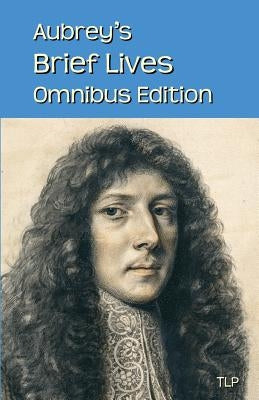 Aubrey's Brief Lives: Omnibus Edition by Webb, Simon