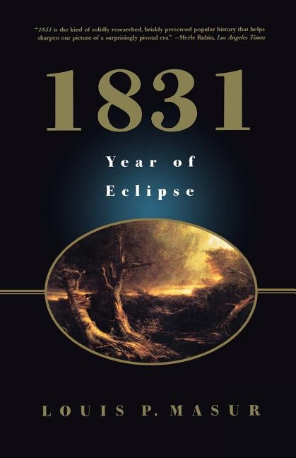 1831: Year of Eclipse by Masur, Louis P.