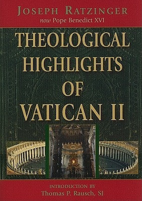 Theological Highlights of Vatican II Paperback Paulist Press