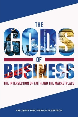 The Gods of Business Paperback Hallqvist Todd Gerald Albertson