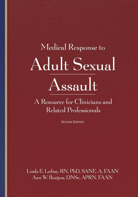 Medical Response to Adult Sexual Assault, Second Edition: A Resource for Clinicians and Related Professionals Paperback STM Learning.com