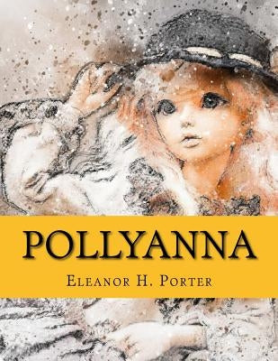 Pollyanna Paperback Createspace Independent Publishing Platform
