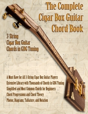 The Complete 3-String Cigar Box Guitar Book by Robitaille, Brent C.