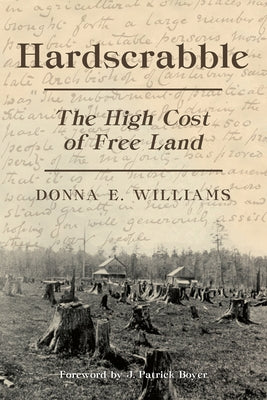 Hardscrabble: The High Cost of Free Land Paperback J. Patrick Boyer Book