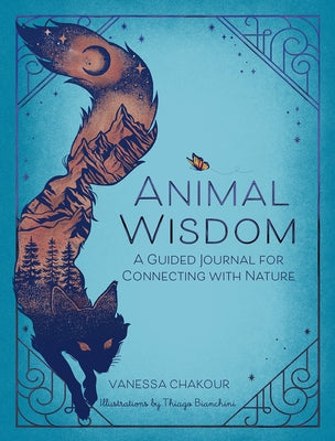 Animal Wisdom: A Guided Journal by Chakour, Vanessa