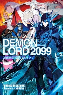 Demon Lord 2099, Vol. 1 (Light Novel): Cyberpunk City Shinjuku Yen on