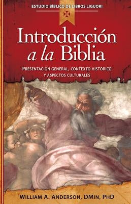 Introducción a la Biblia: Presentación General, Contexto Histórico Y Aspectos Culturales by Anderson, William