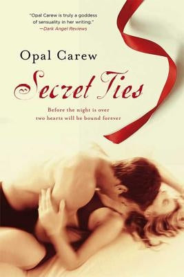 Secret Ties by Carew, Opal