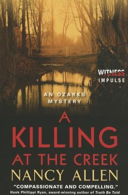 A Killing at the Creek: An Ozarks Mystery by Allen, Nancy