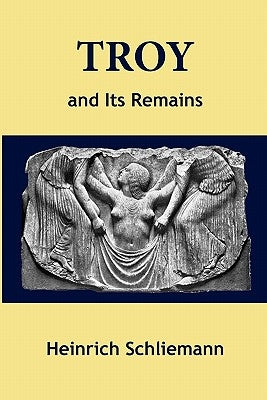 Troy and Its Remains Paperback Symbolon Press