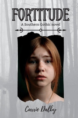 Fortitude: A Southern Gothic Novel Paperback Olive Kent Publishing