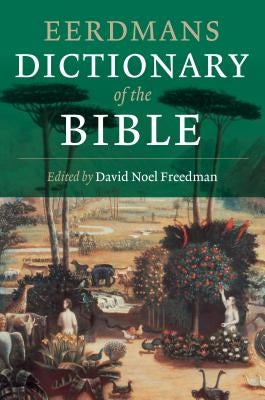 Eerdmans Dictionary of the Bible William B. Eerdmans Publishing Company