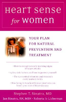 Heart Sense for Women: Your Plan for Natural Prevention and Treatment by Sinatra, Stephen