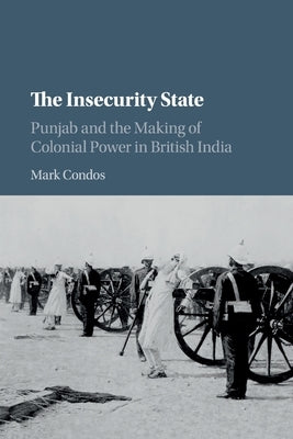 Paperback book titled "The Insecurity State: Punjab and the Making of Colonial Power" by Cambridge University Press, cover image.
