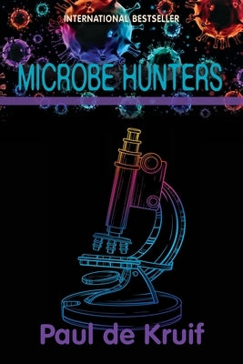 Microbe Hunters Paperback Purple House Press