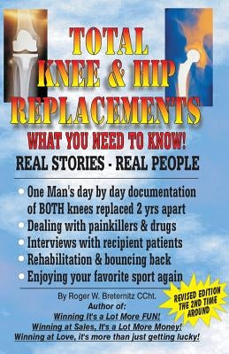 Total knee & hip replacement: What you need to know Paperback Createspace Independent Publishing Platform