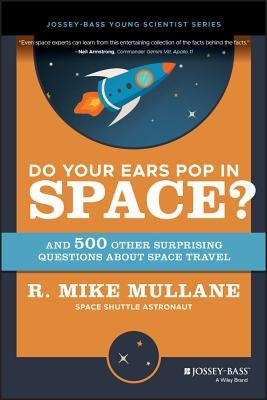 Cover image of "Do Your Ears Pop in Space? and 500 Other Surprising Questions about Space Travel" book by Wiley with space-themed design.