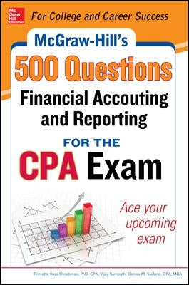 McGraw-Hill Education 500 Financial Accounting and Reporting Questions for the CPA Exam by Sampath, Vijay