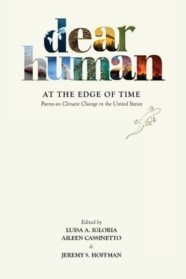 Dear Human at the Edge of Time: Poems on Climate Change in the United States Paperback Paloma Press