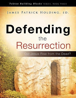 Defending the Resurrection by Holding, Ed James Patrick