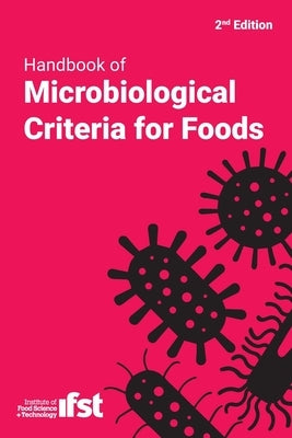 Handbook of Microbiological Criteria for Foods Paperback Institute of Food Science & Technology