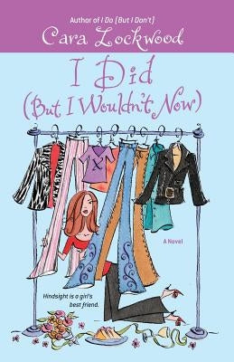 I Did (But I Wouldn't Now) Paperback Gallery Books