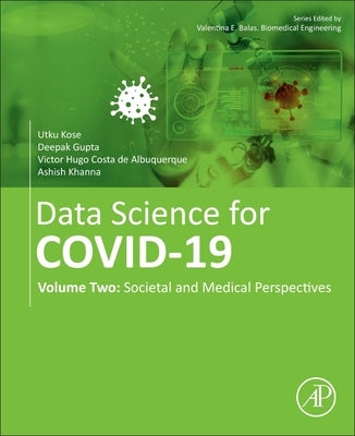 Data Science for Covid-19: Volume 2: Societal and Medical Perspectives Paperback Academic Press
