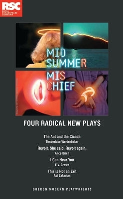 Midsummer Mischief: Four Radical New Plays by Birch, Alice