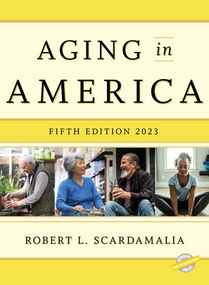 Aging in America 2023 by Scardamalia, Robert L.