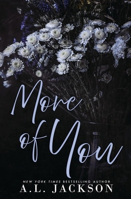 More of You (Alternate Cover) Paperback A.L. Jackson Books, Inc.