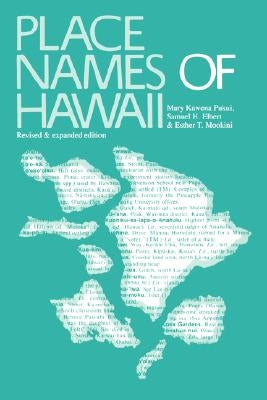 Place Names of Hawaii: Revised and Expanded Edition by Pukui, Mary Kawena