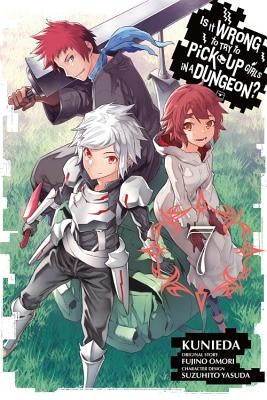 Is It Wrong to Try to Pick Up Girls in a Dungeon?, Vol. 7 (Manga) by Omori, Fujino