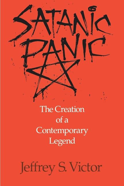 Satanic Panic: The Creation of a Contemporary Legend Paperback Open Court