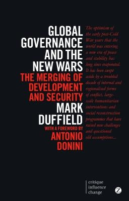 Global Governance and the New Wars: The Merging of Development and Security Paperback Bloomsbury Publishing PLC